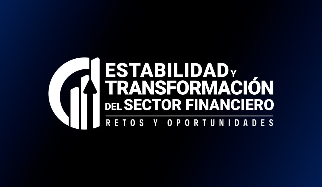 Foro Estabilidad y Transformacion del Sector Financiero 2024