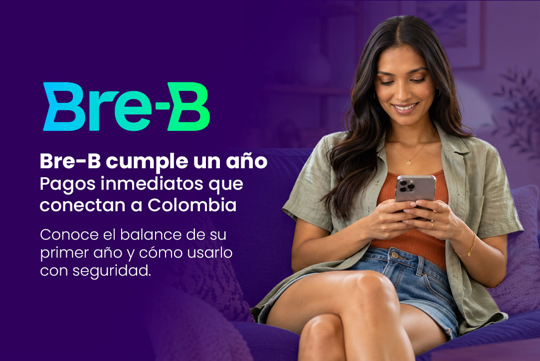 Bre-B cumple un año: qué ha cambiado en los pagos de Colombia